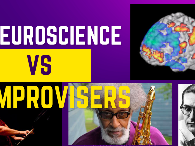How do neuroscience findings compare with the intuitions of great improvisers?
